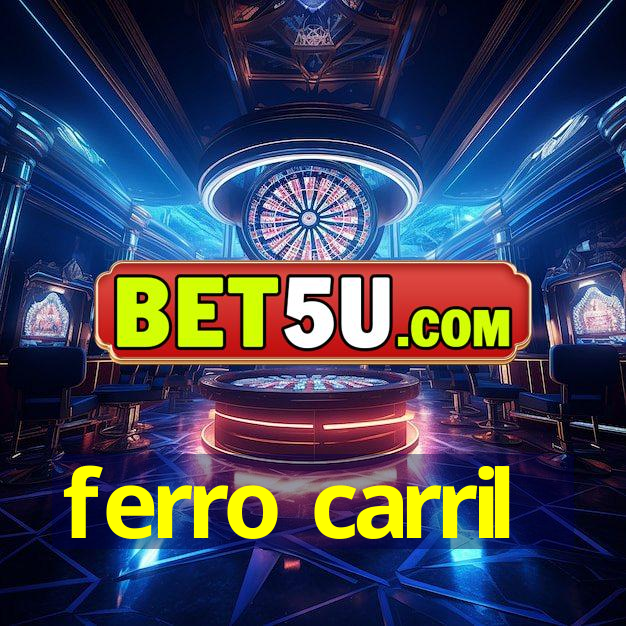 ferro carril